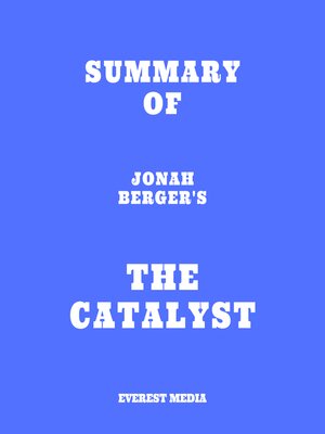 cover image of Summary of Jonah Berger's the Catalyst